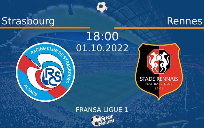 01 Ekim 2022 Strasbourg vs Rennes maçı Hangi Kanalda Saat Kaçta Yayınlanacak? 01 Ekim 2022 Strasbourg vs Rennes maçı Hangi Kanalda Saat Kaçta Yayınlanacak?