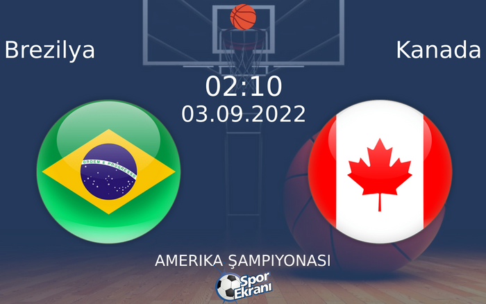 03 Eylül 2022 Brezilya vs Kanada maçı Hangi Kanalda Saat Kaçta Yayınlanacak?