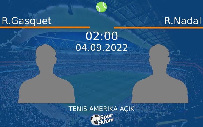 04 Eylül 2022 R.Gasquet vs R.Nadal maçı Hangi Kanalda Saat Kaçta Yayınlanacak? 04 Eylül 2022 R.Gasquet vs R.Nadal maçı Hangi Kanalda Saat Kaçta Yayınlanacak?