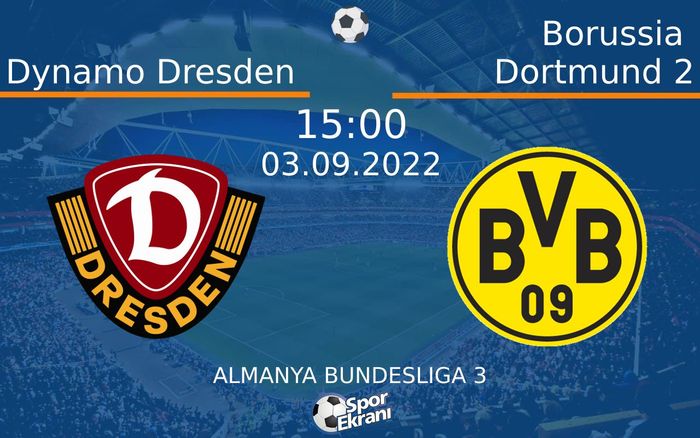 03 Eylül 2022 Dynamo Dresden vs Borussia Dortmund 2 maçı Hangi Kanalda Saat Kaçta Yayınlanacak?