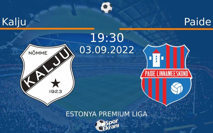 03 Eylül 2022 Kalju vs Paide maçı Hangi Kanalda Saat Kaçta Yayınlanacak?
