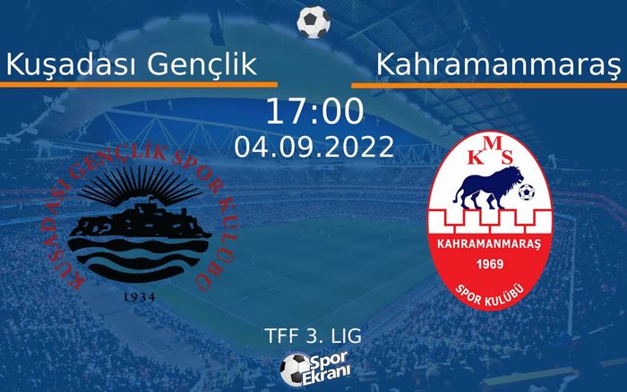 04 Eylül 2022 Kuşadası Gençlik vs Kahramanmaraş maçı Hangi Kanalda Saat Kaçta Yayınlanacak?