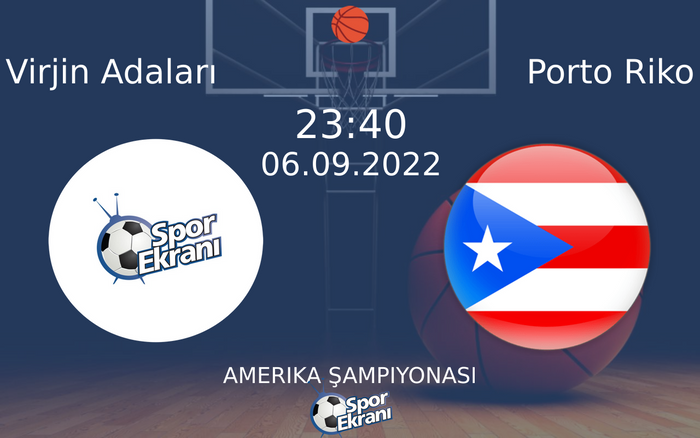 06 Eylül 2022 Virjin Adaları vs Porto Riko maçı Hangi Kanalda Saat Kaçta Yayınlanacak?
