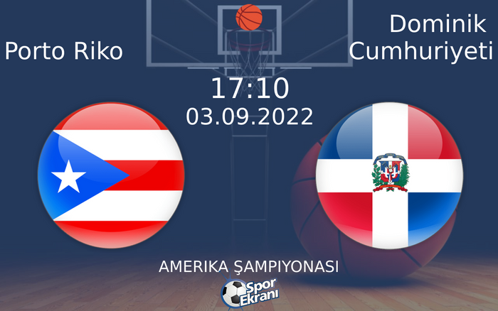 03 Eylül 2022 Porto Riko vs Dominik Cumhuriyeti maçı Hangi Kanalda Saat Kaçta Yayınlanacak? 03 Eylül 2022 Porto Riko vs Dominik Cumhuriyeti maçı Hangi Kanalda Saat Kaçta Yayınlanacak?