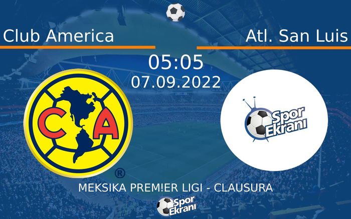07 Eylül 2022 Club America vs Atl. San Luis maçı Hangi Kanalda Saat Kaçta Yayınlanacak? 07 Eylül 2022 Club America vs Atl. San Luis maçı Hangi Kanalda Saat Kaçta Yayınlanacak?