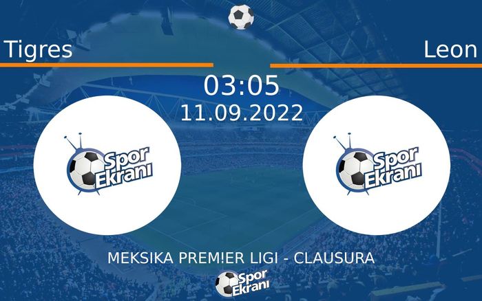 11 Eylül 2022 Tigres vs Leon maçı Hangi Kanalda Saat Kaçta Yayınlanacak? 11 Eylül 2022 Tigres vs Leon maçı Hangi Kanalda Saat Kaçta Yayınlanacak?