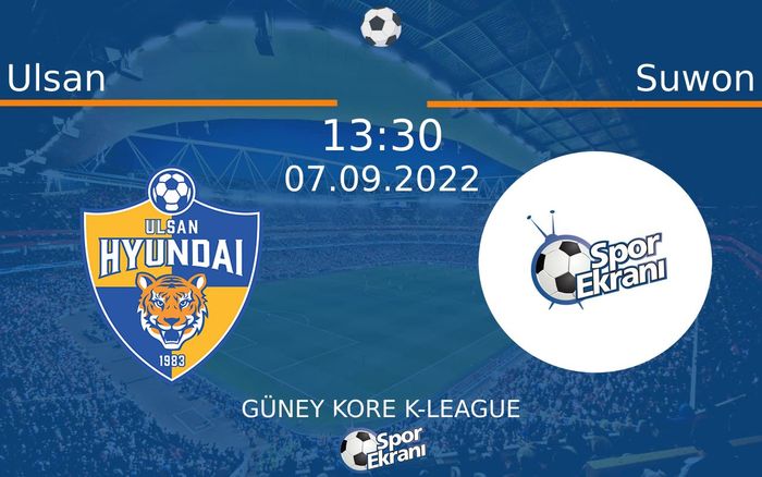 07 Eylül 2022 Ulsan vs Suwon maçı Hangi Kanalda Saat Kaçta Yayınlanacak? 07 Eylül 2022 Ulsan vs Suwon maçı Hangi Kanalda Saat Kaçta Yayınlanacak?