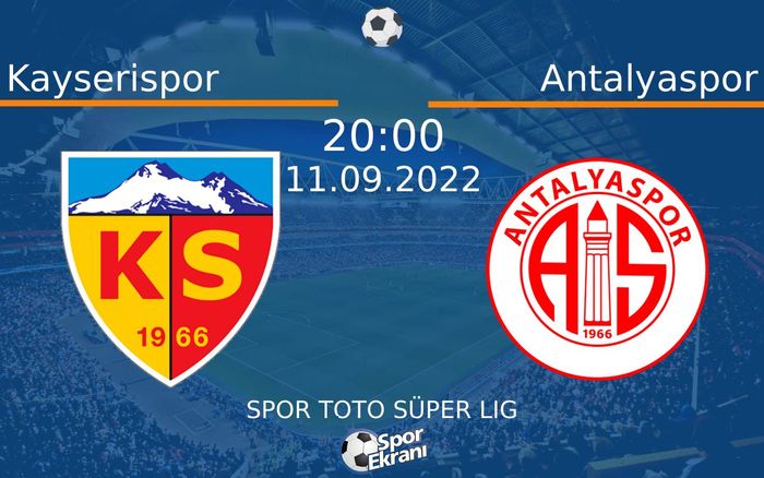 11 Eylül 2022 Kayserispor vs Antalyaspor maçı Hangi Kanalda Saat Kaçta Yayınlanacak?