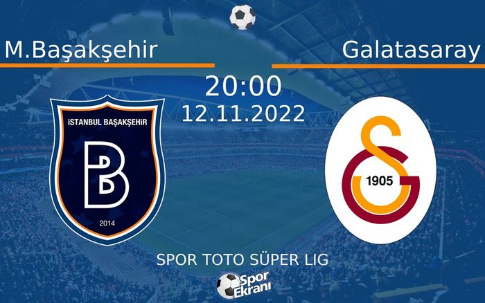 12 Kasım 2022 M.Başakşehir vs Galatasaray maçı Hangi Kanalda Saat Kaçta Yayınlanacak? 12 Kasım 2022 M.Başakşehir vs Galatasaray maçı Hangi Kanalda Saat Kaçta Yayınlanacak?