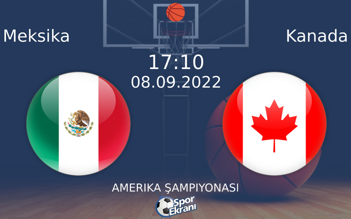 08 Eylül 2022 Meksika vs Kanada maçı Hangi Kanalda Saat Kaçta Yayınlanacak?
