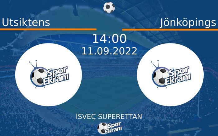 11 Eylül 2022 Utsiktens vs Jönköpings maçı Hangi Kanalda Saat Kaçta Yayınlanacak?