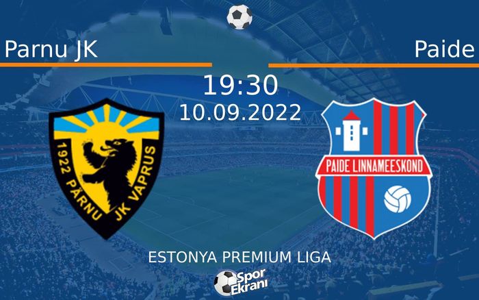 10 Eylül 2022 Parnu JK vs Paide maçı Hangi Kanalda Saat Kaçta Yayınlanacak?