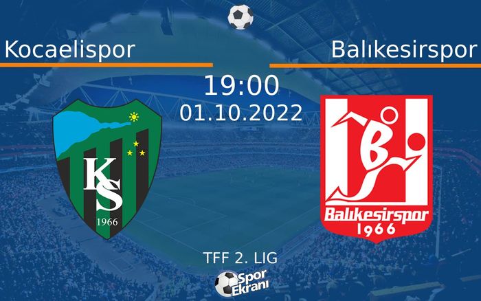01 Ekim 2022 Kocaelispor vs Balıkesirspor maçı Hangi Kanalda Saat Kaçta Yayınlanacak?