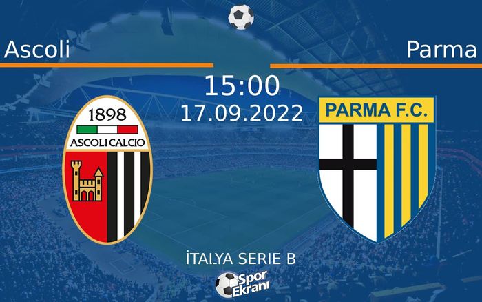 17 Eylül 2022 Ascoli vs Parma maçı Hangi Kanalda Saat Kaçta Yayınlanacak?