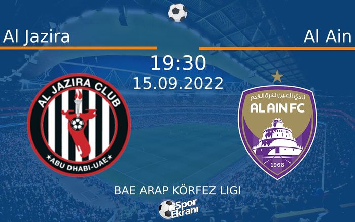 15 Eylül 2022 Al Jazira vs Al Ain maçı Hangi Kanalda Saat Kaçta Yayınlanacak? 15 Eylül 2022 Al Jazira vs Al Ain maçı Hangi Kanalda Saat Kaçta Yayınlanacak?