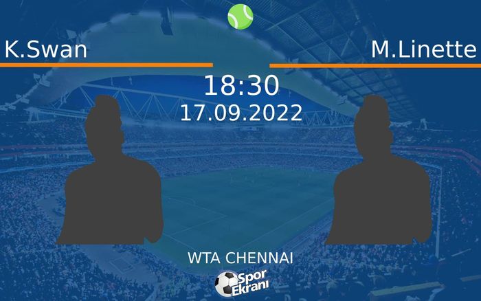 17 Eylül 2022 K.Swan vs M.Linette maçı Hangi Kanalda Saat Kaçta Yayınlanacak? 17 Eylül 2022 K.Swan vs M.Linette maçı Hangi Kanalda Saat Kaçta Yayınlanacak?