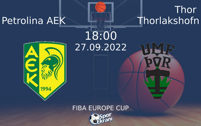 27 Eylül 2022 Petrolina AEK vs Thor Thorlakshofn maçı Hangi Kanalda Saat Kaçta Yayınlanacak?