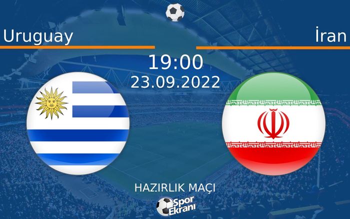 23 Eylül 2022 Uruguay vs İran maçı Hangi Kanalda Saat Kaçta Yayınlanacak?