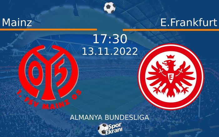 13 Kasım 2022 Mainz vs E.Frankfurt maçı Hangi Kanalda Saat Kaçta Yayınlanacak? 13 Kasım 2022 Mainz vs E.Frankfurt maçı Hangi Kanalda Saat Kaçta Yayınlanacak?