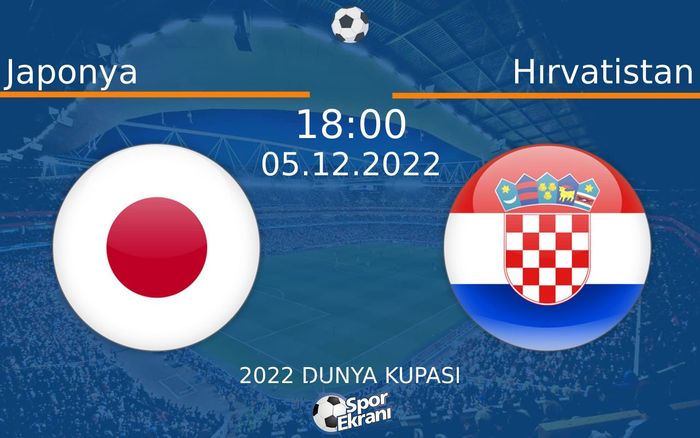 05 Aralık 2022 Japonya vs Hırvatistan maçı Hangi Kanalda Saat Kaçta Yayınlanacak?