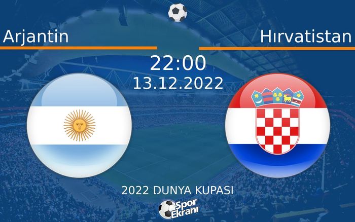 13 Aralık 2022 Arjantin vs Hırvatistan maçı Hangi Kanalda Saat Kaçta Yayınlanacak?