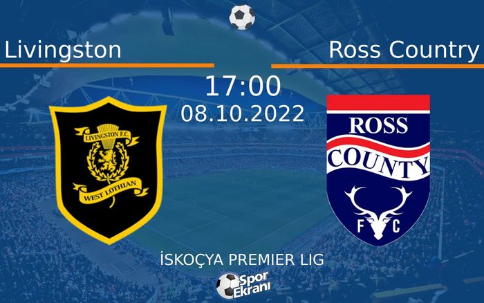 08 Ekim 2022 Livingston vs Ross Country maçı Hangi Kanalda Saat Kaçta Yayınlanacak? 08 Ekim 2022 Livingston vs Ross Country maçı Hangi Kanalda Saat Kaçta Yayınlanacak?