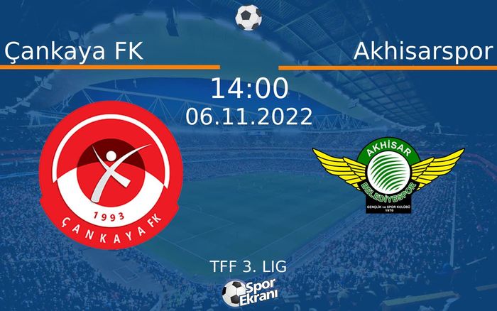 06 Kasım 2022 Çankaya FK vs Akhisarspor maçı Hangi Kanalda Saat Kaçta Yayınlanacak?