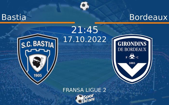 17 Ekim 2022 Bastia vs Bordeaux maçı Hangi Kanalda Saat Kaçta Yayınlanacak? 17 Ekim 2022 Bastia vs Bordeaux maçı Hangi Kanalda Saat Kaçta Yayınlanacak?