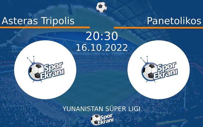 16 Ekim 2022 Asteras Tripolis vs Panetolikos maçı Hangi Kanalda Saat Kaçta Yayınlanacak? 16 Ekim 2022 Asteras Tripolis vs Panetolikos maçı Hangi Kanalda Saat Kaçta Yayınlanacak?