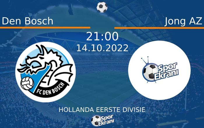 14 Ekim 2022 Den Bosch vs Jong AZ maçı Hangi Kanalda Saat Kaçta Yayınlanacak? 14 Ekim 2022 Den Bosch vs Jong AZ maçı Hangi Kanalda Saat Kaçta Yayınlanacak?