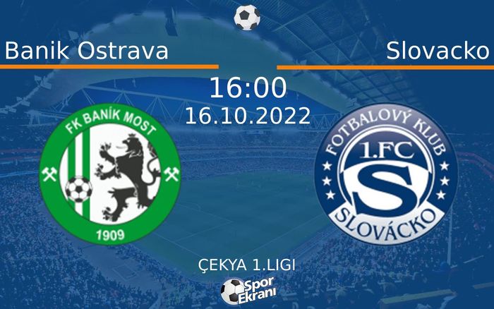 16 Ekim 2022 Banik Ostrava vs Slovacko maçı Hangi Kanalda Saat Kaçta Yayınlanacak?