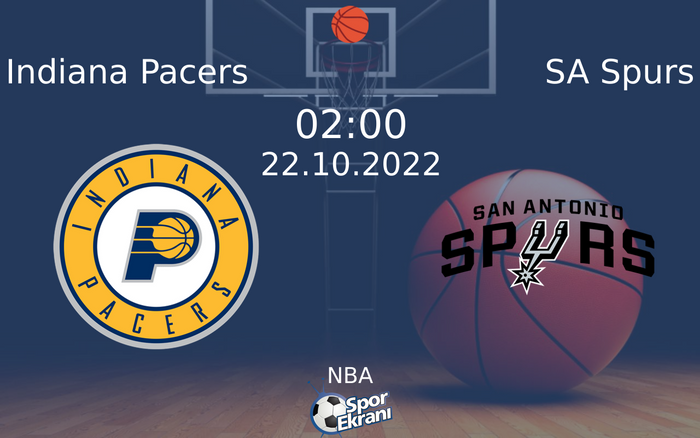 22 Ekim 2022 Indiana Pacers vs SA Spurs maçı Hangi Kanalda Saat Kaçta Yayınlanacak?