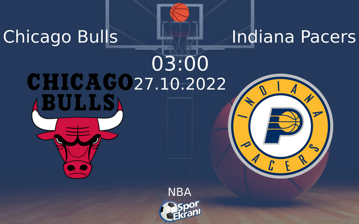 27 Ekim 2022 Chicago Bulls vs Indiana Pacers maçı Hangi Kanalda Saat Kaçta Yayınlanacak? 27 Ekim 2022 Chicago Bulls vs Indiana Pacers maçı Hangi Kanalda Saat Kaçta Yayınlanacak?