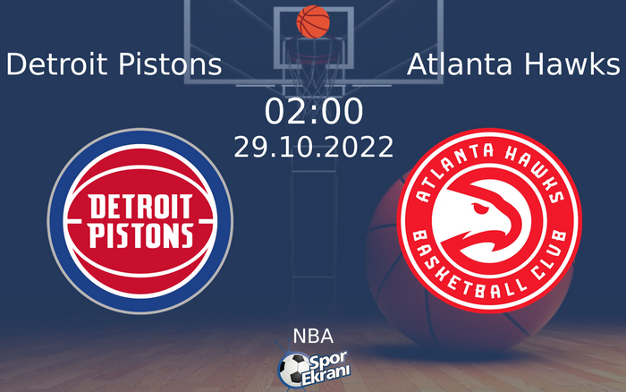 29 Ekim 2022 Detroit Pistons vs Atlanta Hawks maçı Hangi Kanalda Saat Kaçta Yayınlanacak? 29 Ekim 2022 Detroit Pistons vs Atlanta Hawks maçı Hangi Kanalda Saat Kaçta Yayınlanacak?