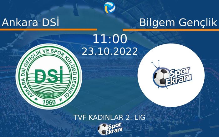 23 Ekim 2022 Ankara DSİ vs Bilgem Gençlik maçı Hangi Kanalda Saat Kaçta Yayınlanacak?