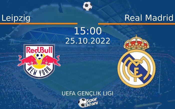 25 Ekim 2022 Leipzig vs Real Madrid maçı Hangi Kanalda Saat Kaçta Yayınlanacak?
