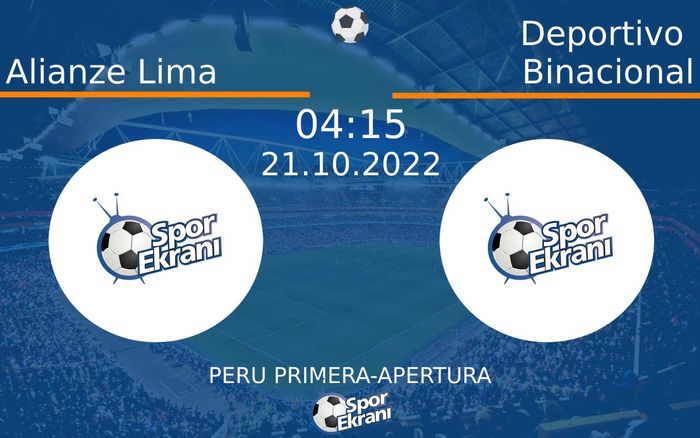 21 Ekim 2022 Alianze Lima vs Deportivo Binacional maçı Hangi Kanalda Saat Kaçta Yayınlanacak?