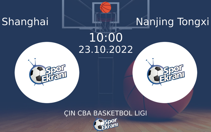 23 Ekim 2022 Shanghai vs Nanjing Tongxi maçı Hangi Kanalda Saat Kaçta Yayınlanacak? 23 Ekim 2022 Shanghai vs Nanjing Tongxi maçı Hangi Kanalda Saat Kaçta Yayınlanacak?
