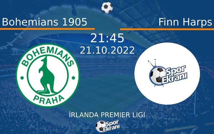 21 Ekim 2022 Bohemians 1905 vs Finn Harps maçı Hangi Kanalda Saat Kaçta Yayınlanacak?