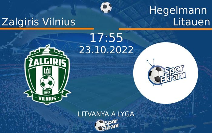 23 Ekim 2022 Zalgiris Vilnius vs Hegelmann Litauen maçı Hangi Kanalda Saat Kaçta Yayınlanacak? 23 Ekim 2022 Zalgiris Vilnius vs Hegelmann Litauen maçı Hangi Kanalda Saat Kaçta Yayınlanacak?