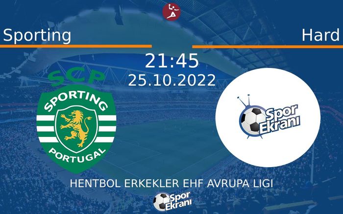 25 Ekim 2022 Sporting vs Hard maçı Hangi Kanalda Saat Kaçta Yayınlanacak?