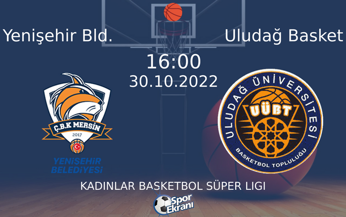 30 Ekim 2022 Yenişehir Bld. vs Uludağ Basket maçı Hangi Kanalda Saat Kaçta Yayınlanacak? 30 Ekim 2022 Yenişehir Bld. vs Uludağ Basket maçı Hangi Kanalda Saat Kaçta Yayınlanacak?
