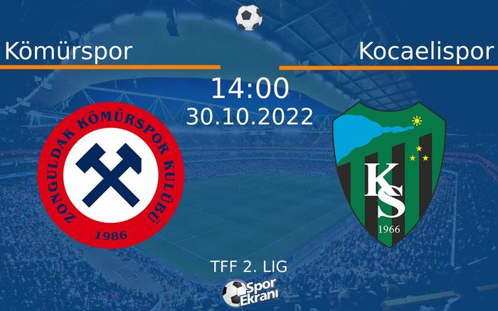 30 Ekim 2022 Kömürspor vs Kocaelispor maçı Hangi Kanalda Saat Kaçta Yayınlanacak?