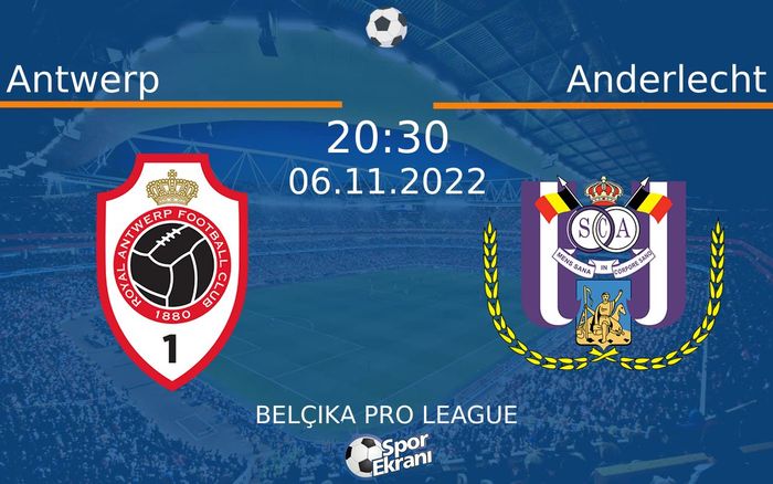 06 Kasım 2022 Antwerp vs Anderlecht maçı Hangi Kanalda Saat Kaçta Yayınlanacak?