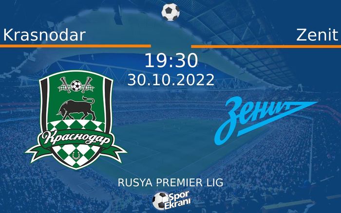 30 Ekim 2022 Krasnodar vs Zenit maçı Hangi Kanalda Saat Kaçta Yayınlanacak?