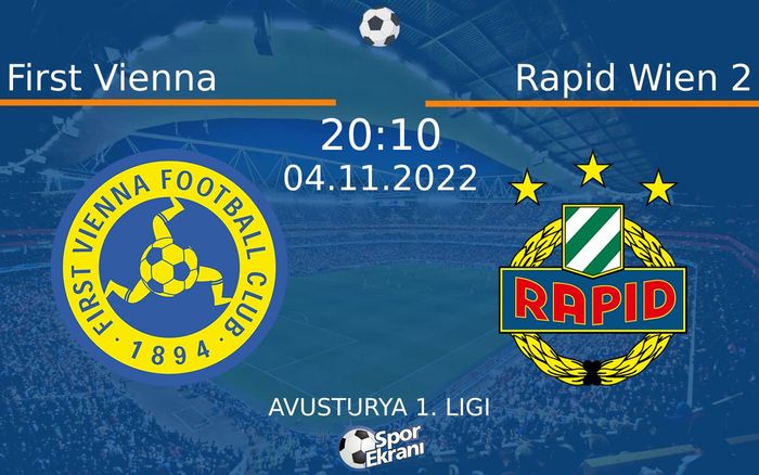 04 Kasım 2022 First Vienna vs Rapid Wien 2 maçı Hangi Kanalda Saat Kaçta Yayınlanacak?
