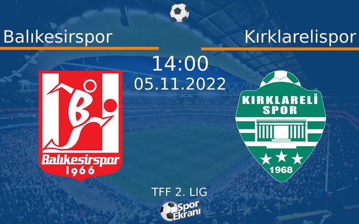 05 Kasım 2022 Balıkesirspor vs Kırklarelispor maçı Hangi Kanalda Saat Kaçta Yayınlanacak?