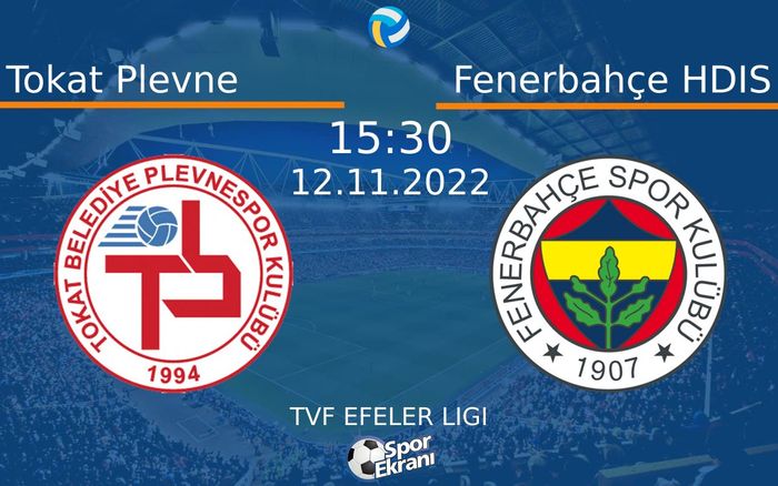 12 Kasım 2022 Tokat Plevne vs Fenerbahçe HDIS maçı Hangi Kanalda Saat Kaçta Yayınlanacak?