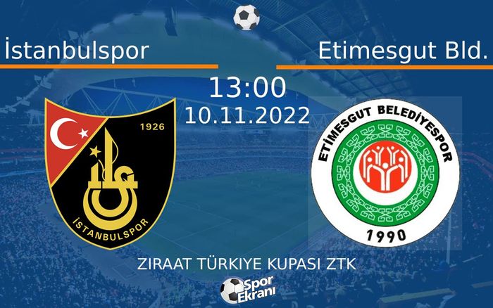 10 Kasım 2022 İstanbulspor vs Etimesgut Bld. maçı Hangi Kanalda Saat Kaçta Yayınlanacak?