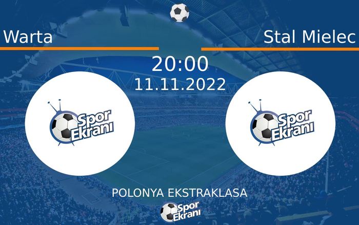 11 Kasım 2022 Warta vs Stal Mielec maçı Hangi Kanalda Saat Kaçta Yayınlanacak?